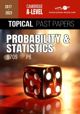PROBABILITY & STATISTICS 9709 P6