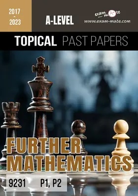 FURTHER MATHEMATICS 9231 P1,P2