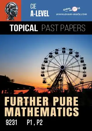 FURTHER MATHEMATICS 9231 P1,P2