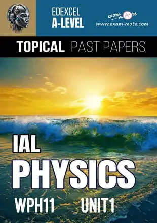 Physics IAL Unit 1